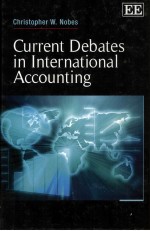 CURRENT DEBATES IN INTERNATIONAL ACCOUNTING