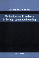 MOTIVATION AND EXPERIENCE IN FOREIGN LANGUAGE LEARNING