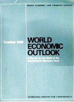 WORLD ECONOMIC OUTLOOK:A SURVEY BY THE STAFF OF THE INTERNATIONAL MINETARY FUND:OCTOBER 1989