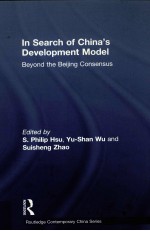 IN SEARCH OF CHINA'S DEVELOPMENT MODEL BEYOND THE BEIJING CONSENSUS