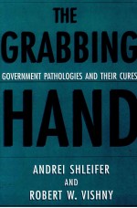 THE GRABBING HAND:GOVERNMENT PATHOLOGIES AND THEIR GURES