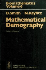 Biomathematics Volume 6 Mathematical Demography Selected Papers