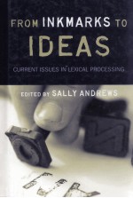 FROM INKMARKS TO IDEAS CURRENT ISSUES IN LEXICAL PROCESSING