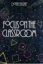 FOCUS ON THE CLASSROOM