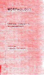 MORPHOLOGY CRITICAL CONCEPTS IN LINGUISTICS VOLUME 4