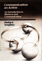 Communication As Action An Introduction To Rbetoric And Gommunication