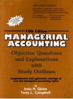 MANAGERIAL ACCOUNTING OBJECTIVE QUESTIONS AND EXPLANATIONS WITH STUDY OUTLINES