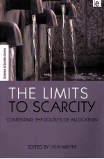 THE LIMITS TO SCARCITY CONTESTING THE POLITICS OF ALLOCATION