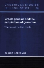 CREOLE GENESIS AND THE ACQUISITION OF GRAMMAR THE CASE OF HAITIAN CREOLE