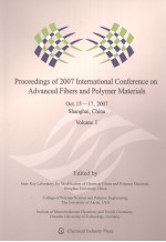 PROCEEDINGS OF 2007 INTERNATIONAL CONFERENCE ON ADVANCED FIBERS AND POLYMER MATERIALS  VOLUME 1