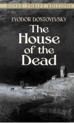 THE HOUSE OF THE DEAD FYODOR DOSTOYEVSKY