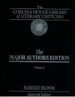 THE CHELSEA HOUSE LIBRARY OF LITERARY CRITICISM THE MAJOR AUTHORS EDITION VOLUME 4