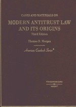 Cases and materials on modern antitrust law and its origins