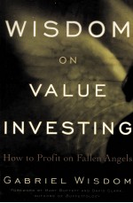 WISDOM ON VALUE INVESTING:HOW TO PROFIT ON FALLEN ANGELS