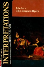 MODERN CRITICAL INTERPRETATIONS JOHN GAY'S THE BEGGAR'S OPERA