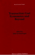 TRANSACTION COST ECONOMICS AND BEYOND