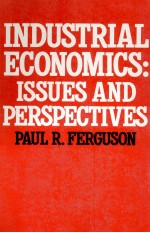 INDUSTRIAL ECONOMICS:ISSUES AND PERSPECTIVES