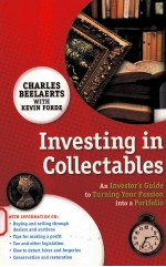 INVESTING IN COLLECTABLES  AN INVESTOR'S GUIDE TO TURNING YOUR PASSION INTO A PORTFOLIO