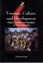 TOURISM CULTURE AND DEVELOPMENT HOPS DREAMS AND REALITIES IN EAST INDONESIA