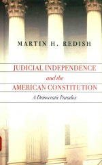 JUDICIAL INDEPENDENCE AND THE AMERICAN CONSTITUTION