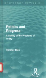 Politics and progress a survey of the problems of today