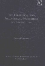 The theoretical and philosophical foundations of criminal law