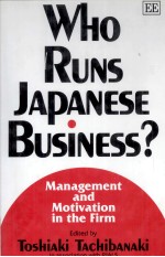 WHO RUNS JAPANESE BUSINESS?:MANAGEMENT AND MOTIVATION IN THE FIRM