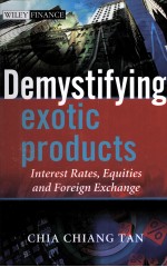 DEMYSTIFYING EXOTIC PRODUCTS INTEREST RATES EQUITIES AND FOREIGN EXCHANGE