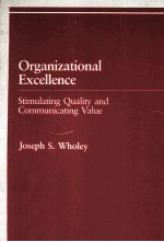 Organizational Excellence Stimulating Quality and Communicating Value