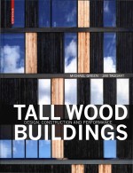 Tall Wood Buildings Design Construction and Performance