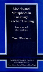 MODELS AND METAPHORS IN LANGUAGE TEACHER TRAINING