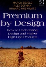 PREMIUM BY DESIGN:HOW TO UNDERSTAND DESIGN AND MARKET HIGH END PRODUCTS