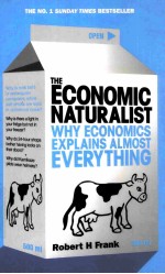 THE ECONOMIC NATURALIST  WHY ECONOMICS EXPLAINS ALMOST EVERYTHING