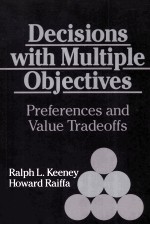 Decisions With Multiple Objectives Preferences and Value Tradeoffs