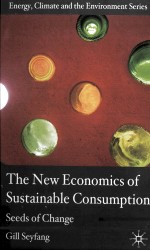 THE NEW ECONOMICS OF SUSTAINABLE CONSUMPTION:SEEDS OF CHANGE