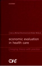 ECONOMIC EVALUATION IN HEALTH CARE MERGING THEORY WITH PRACTICE