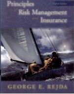 PRINCIPLES OF RISK MANAGEMENT AND INSURANCE EUGHTH EDITION