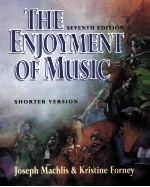 THE ENJOYMENT OF MUSIC SEVENTH EDITION