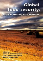 GLOBAL FOOD SECURITY:ETHICAL AND LEGAL CHALLENG ES