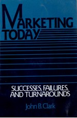 MARKETING TODAY SUCCESSES FAILURES AND TURNATOUNDS