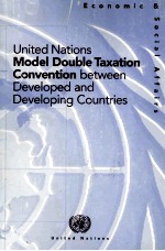 UNITED NATIONS MODEL DOUBLE TAXATION CONVENTION BETWEEN DEVELOPED AND DEVELOPING COUNTRIES