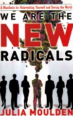 WE ARE THE NEW RADICALS