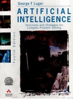 ARTIFICIAL INTELLIGENCE:STRUCTURES AND STRATEGIES FOR COMPLEX PROBLEM SOLVING:FOURTH EDITION