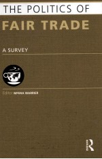 THE POLITICS OF FAIR TRADE:A SURVEY FIRST ENITION