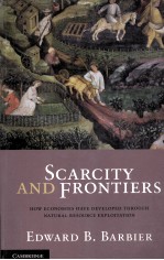 SCARCITY AND FRONTIERS:HOW ECONOMICS HAVE DEVELOPMENT THROUGH NATURAL RESOURCE EXPLOITATION