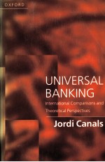 UNIVERSAL BANKING:INTERNATIONAL COMPARISONS AND THEORETICAL PERSPECTIVES