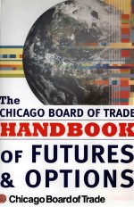 THE CHICAGC BOARD OF TRADE HANDBOOK OF FUTURES AND OPTIONS