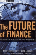 THE FUTURE OF FINANCE:A NEW MODEL FOR BANKING AND INVESTMENT