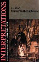 MODERN CRITICAL INTERPRETATIONS T.S.ELIOT'S MURDER IN THE CATHEDRAL