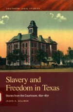 Slavery and freedom in Texas